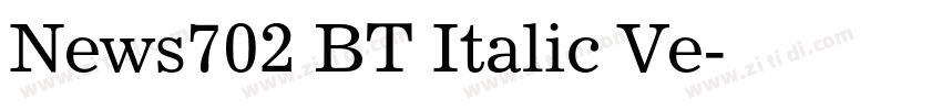 News702 BT Italic Ve字体转换